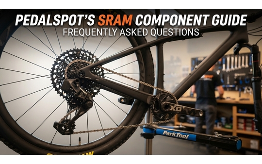 Pedalspot’s SRAM Component Guide: Frequently Asked Questions